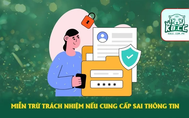 Miễn trừ trách nhiệm nếu điền sai thông tin