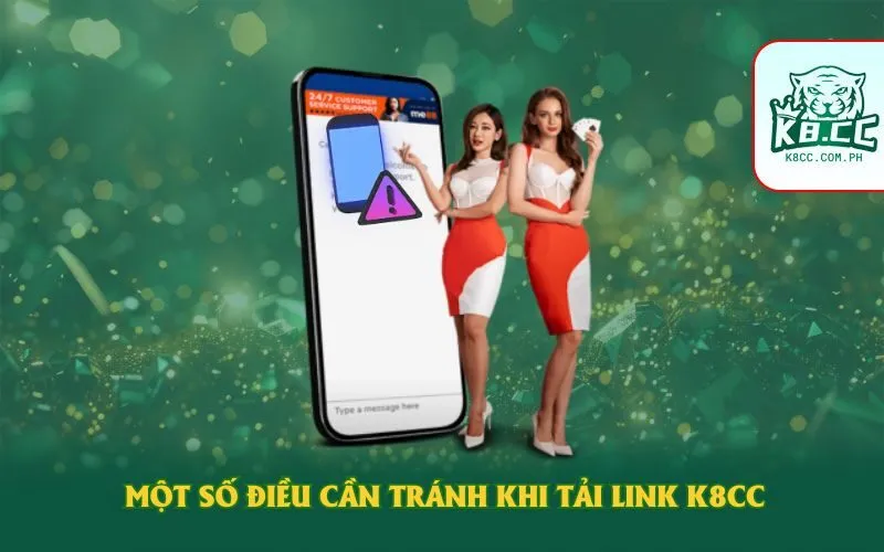 Một số điều cần tránh khi tải link K8cc