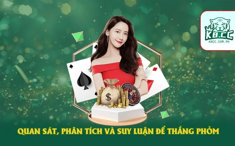 Quan sát, phân tích và suy luận để thắng phỏm