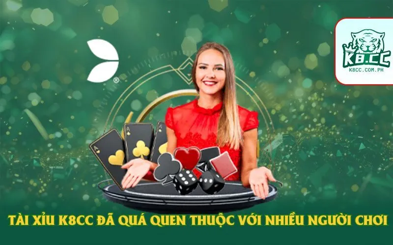 Tài xỉu K8cc đã quá quen thuộc với nhiều người chơi